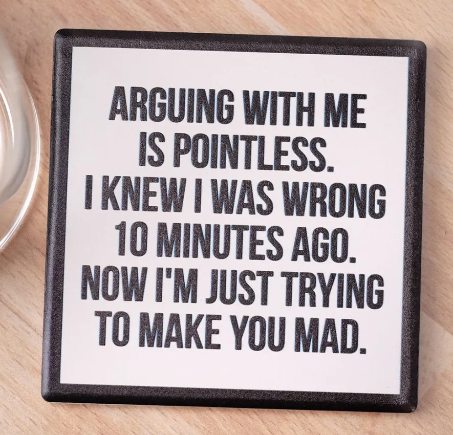 Arguing With Me Coaster