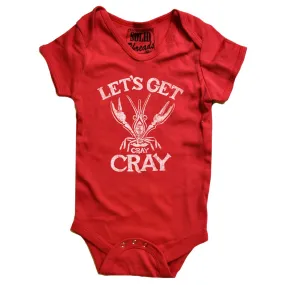 Baby Let's Get Cray Cray One Piece Romper