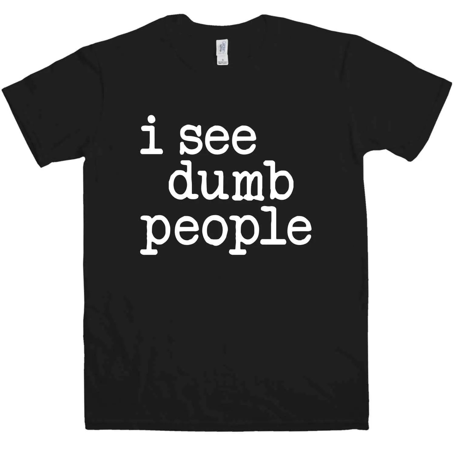 Funny I See Dumb People T-Shirt