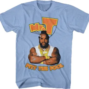 Mr. T Pity The Fool T-Shirt